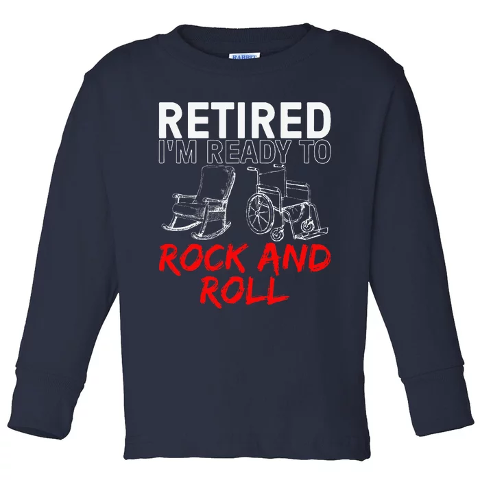 Funny Retirement Design For Retired Retirement Toddler Long Sleeve Shirt