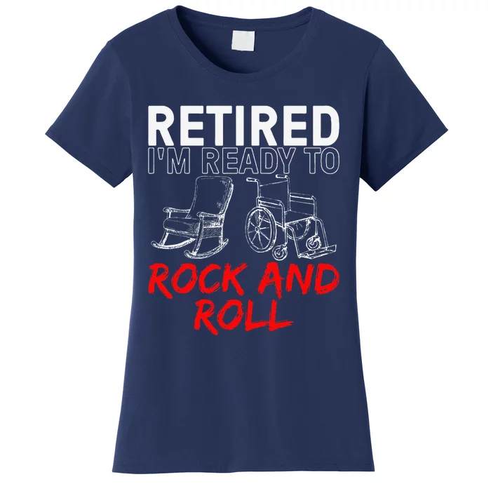 Funny Retirement Design For Retired Retirement Women's T-Shirt