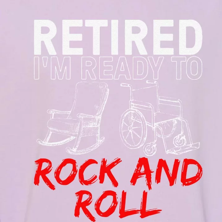 Funny Retirement Design For Retired Retirement Garment-Dyed Sweatshirt