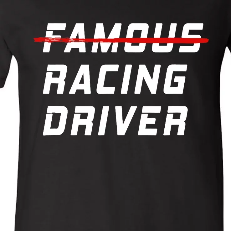 Famous racing driver funny quote for car and racing fans V-Neck T-Shirt