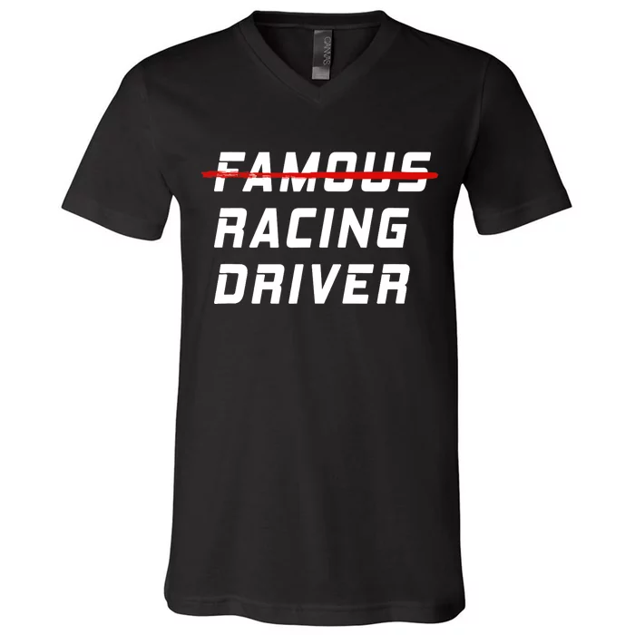 Famous racing driver funny quote for car and racing fans V-Neck T-Shirt