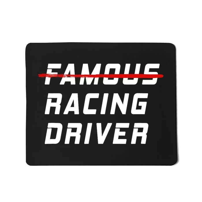 Famous racing driver funny quote for car and racing fans Mousepad