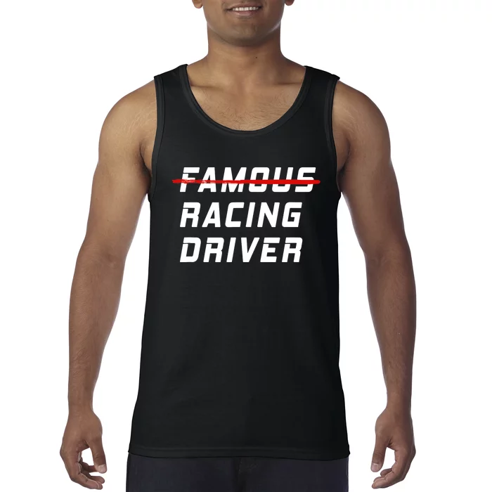 Famous racing driver funny quote for car and racing fans Tank Top