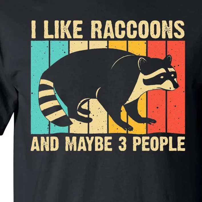 Funny Raccoon Design For Men Women Raccoon Lover Introvert Tall T-Shirt