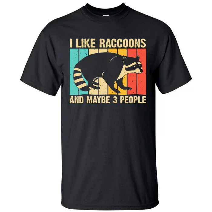 Funny Raccoon Design For Men Women Raccoon Lover Introvert Tall T-Shirt