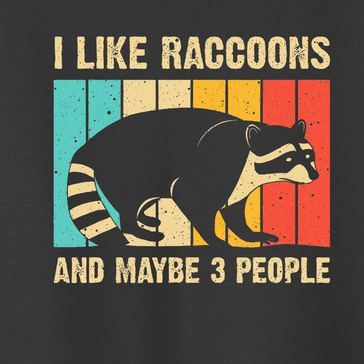 Funny Raccoon Design For Women Raccoon Lover Toddler T-Shirt