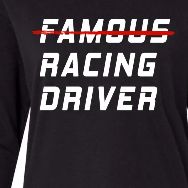 Famous Racing Driver Funny Quote For Car And Racing Fans Gift Womens Cotton Relaxed Long Sleeve T-Shirt