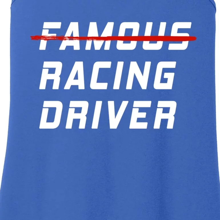 Famous Racing Driver Funny Quote For Car And Racing Fans Gift Ladies Essential Tank