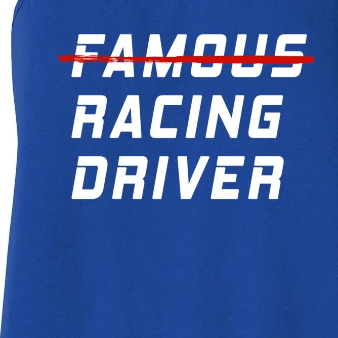 Famous Racing Driver Funny Quote For Car And Racing Fans Gift Women's Racerback Tank