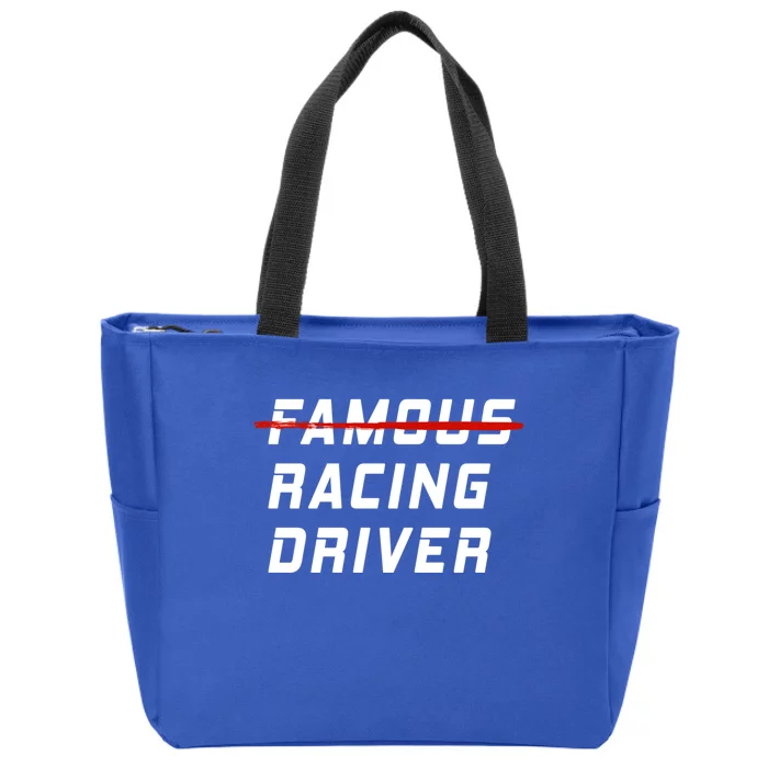 Famous Racing Driver Funny Quote For Car And Racing Fans Gift Zip Tote Bag