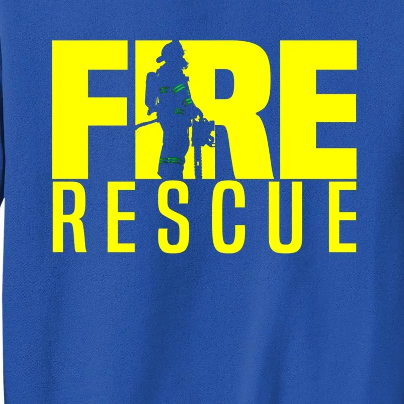 Fire Rescue Departt Firefighters Fire Uniform Duty Gift Tall Sweatshirt