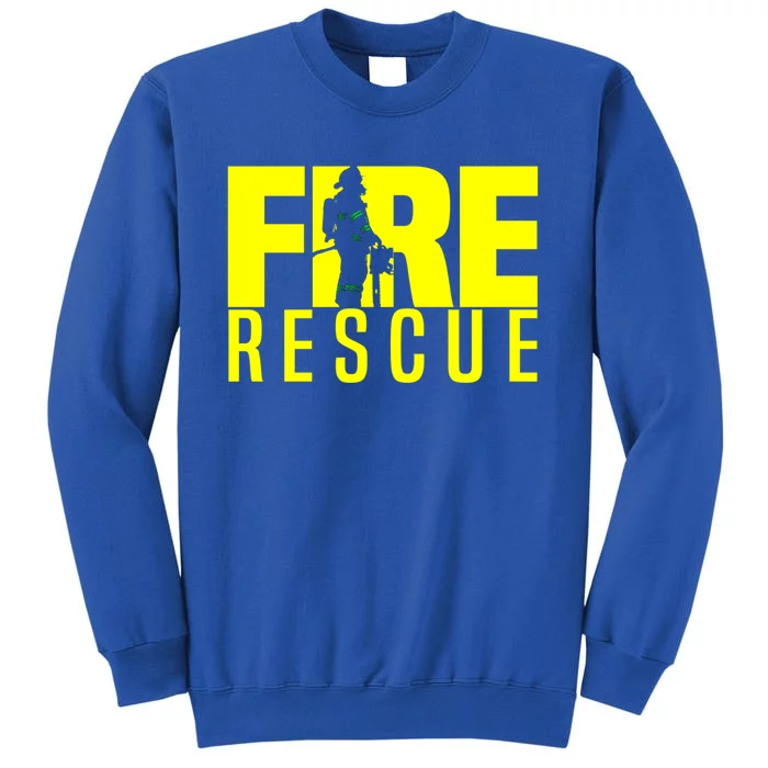 Fire Rescue Departt Firefighters Fire Uniform Duty Gift Tall Sweatshirt