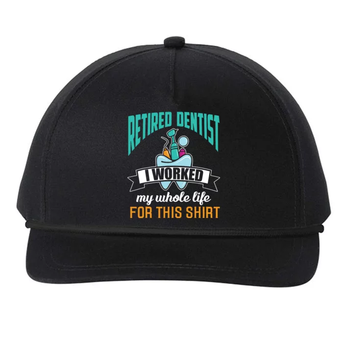 Funny Retired Dentist For This Humor Dentist Retirement Gift Snapback Five-Panel Rope Hat