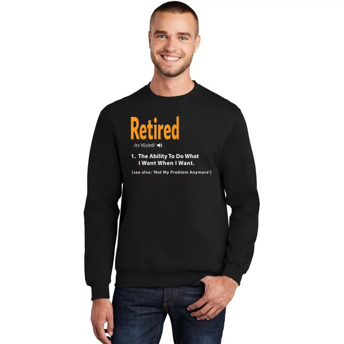 Funny Retired Definition Gift Funny Retirement Gag Gift Sweatshirt