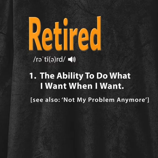 Funny Retired Definition Gift Funny Retirement Gag Gift Hooded Wearable Blanket