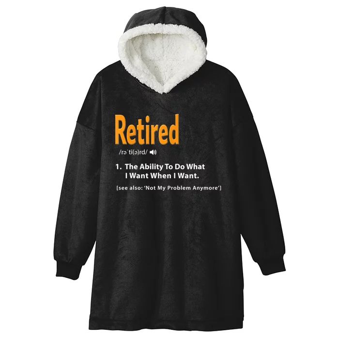 Funny Retired Definition Gift Funny Retirement Gag Gift Hooded Wearable Blanket