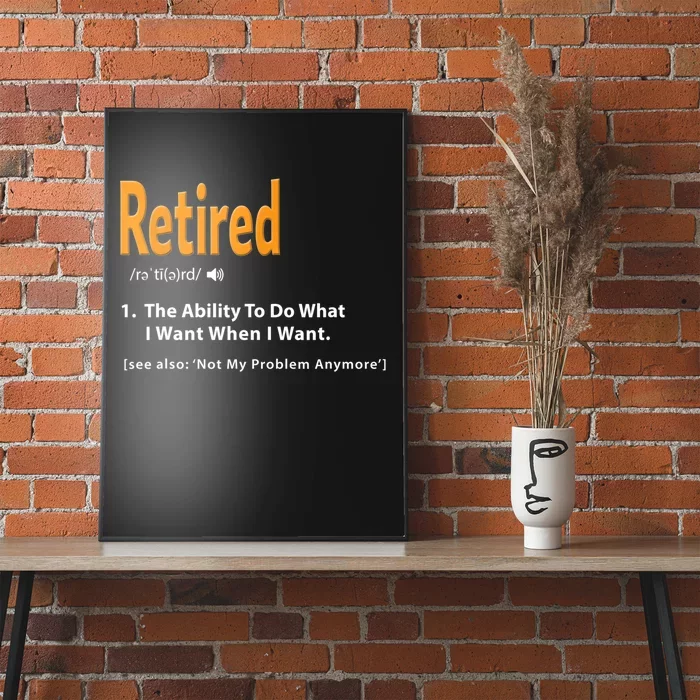 Funny Retired Definition Gift Funny Retirement Gag Gift Poster