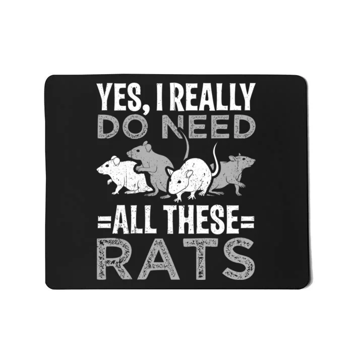 Funny Rat Design Yes I Really Do Need All These Rats Mousepad