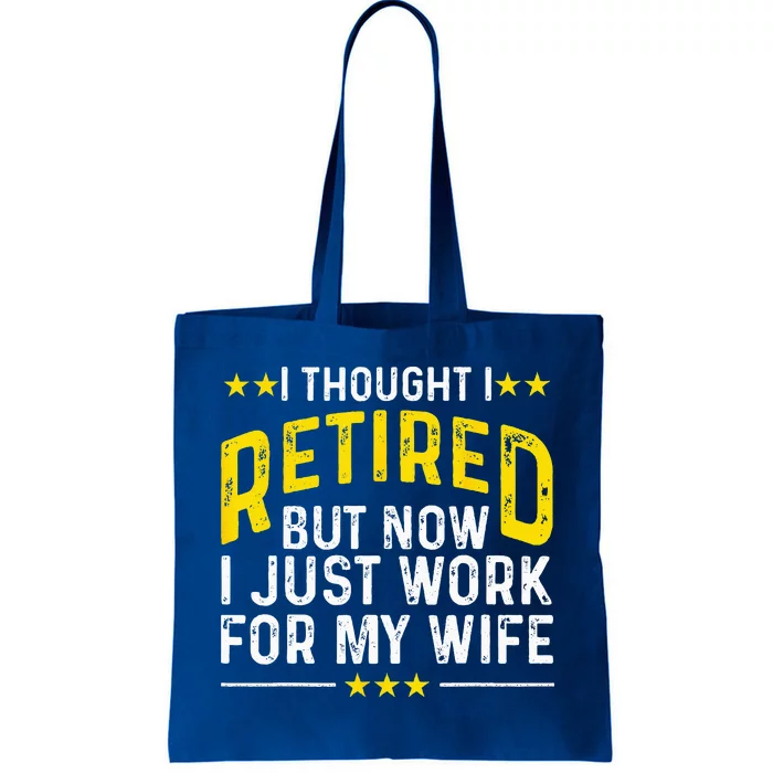 Funny Retirement Design For Retired Husband Dad Retirees Tote Bag