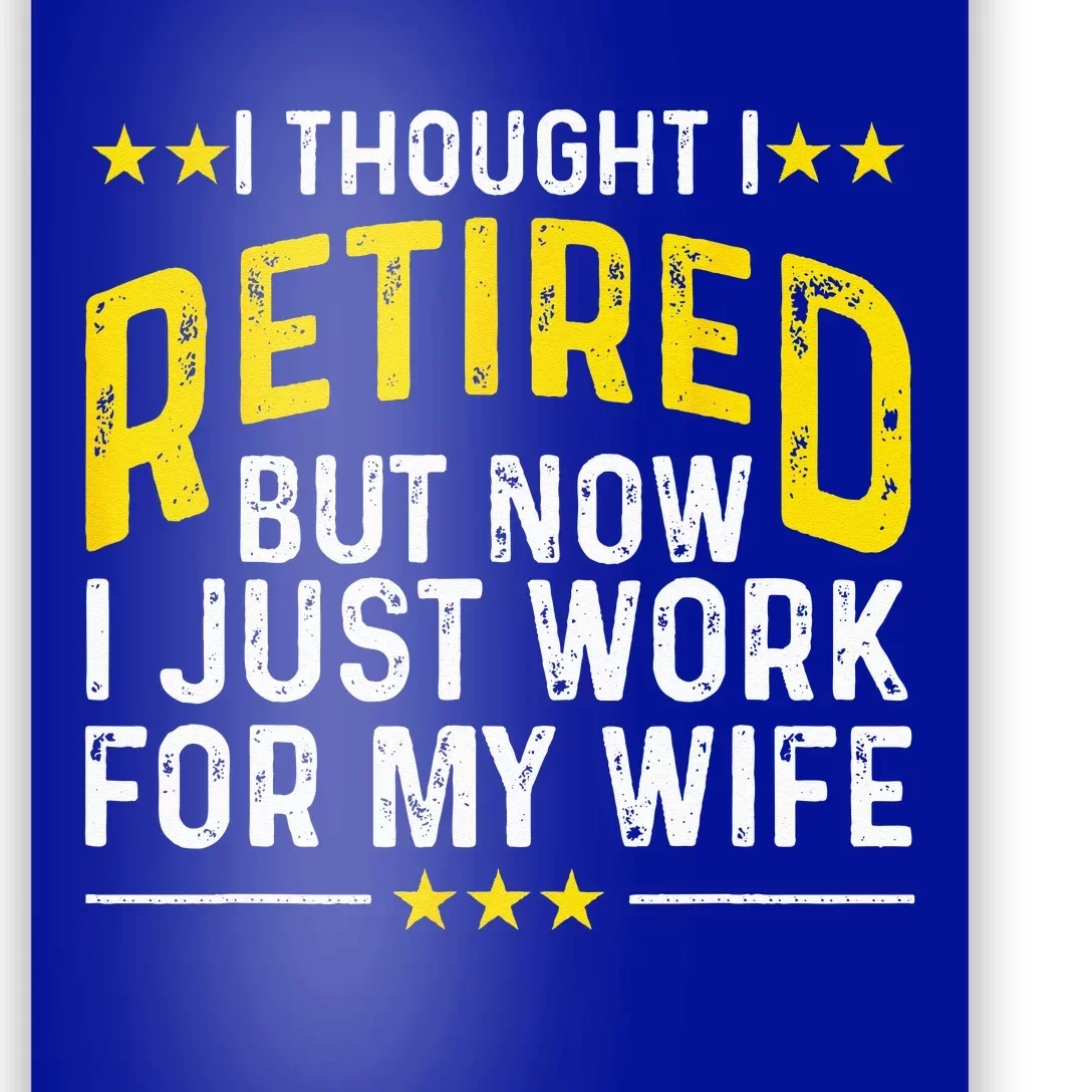 Funny Retirement Design For Retired Husband Dad Retirees Poster