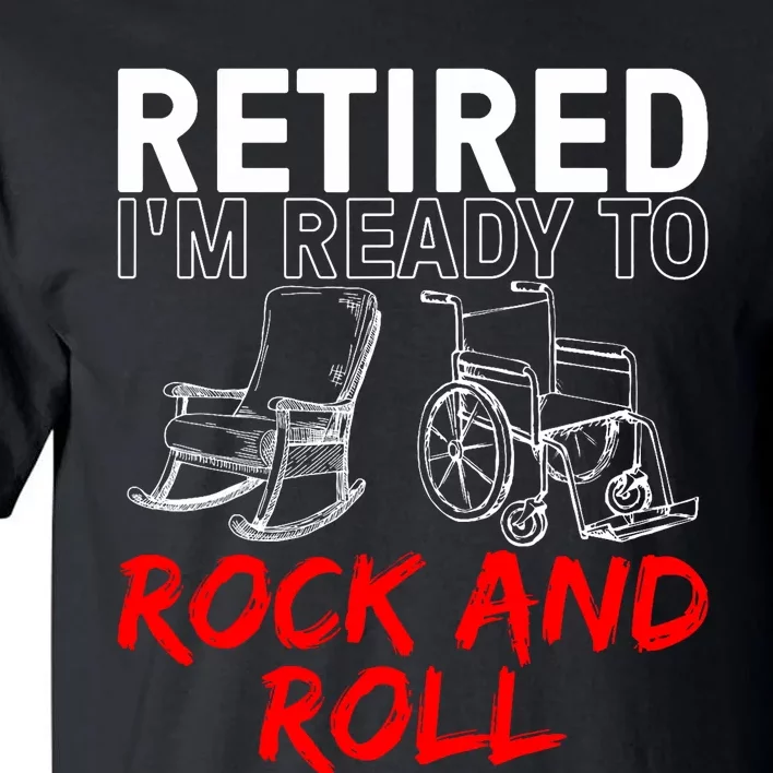 Funny Retirement Design For Retired Retirement Tall T-Shirt