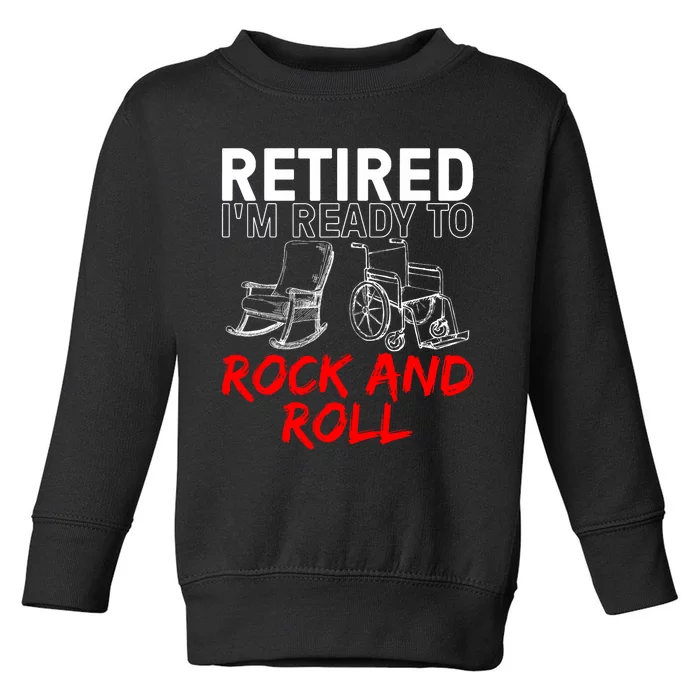 Funny Retirement Design For Retired Retirement Toddler Sweatshirt