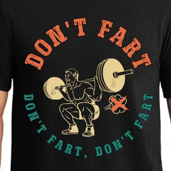 Funny Retro DonT Fart DonT Fart Powerlifting Weightlifting Gift Pajama Set