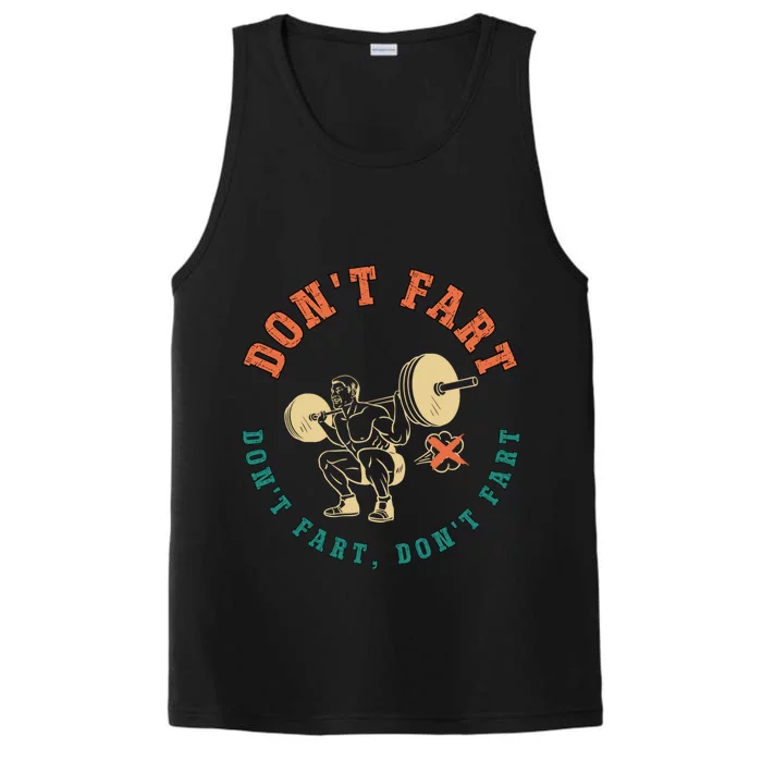 Funny Retro DonT Fart DonT Fart Powerlifting Weightlifting Gift Performance Tank