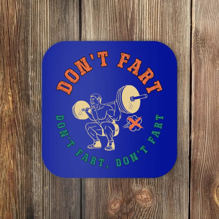 Funny Retro DonT Fart DonT Fart Powerlifting Weightlifting Gift Coaster