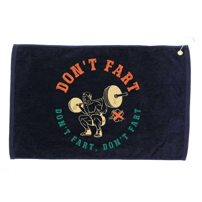 Funny Retro DonT Fart DonT Fart Powerlifting Weightlifting Gift Grommeted Golf Towel