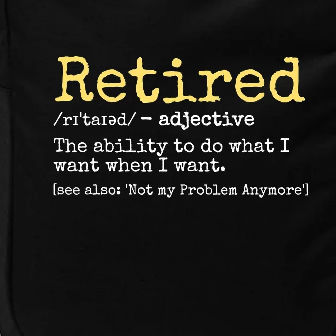 Funny Retired Definition Funny Retirement Impact Tech Backpack