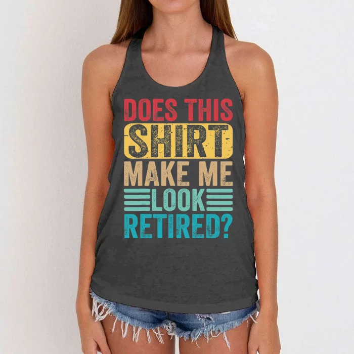 Funny Retirement Design Does This Make Me Look Retired Women's Knotted Racerback Tank