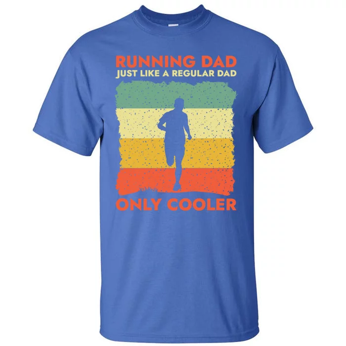 Funny Running Dad Marathon Runner Coach Marathoner Gift Tall T-Shirt