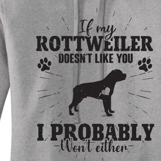 Funny Rottweiler Dog Lovers Quote If My Dog Doesnt Like You Women's Pullover Hoodie