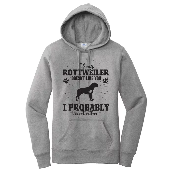 Funny Rottweiler Dog Lovers Quote If My Dog Doesnt Like You Women's Pullover Hoodie