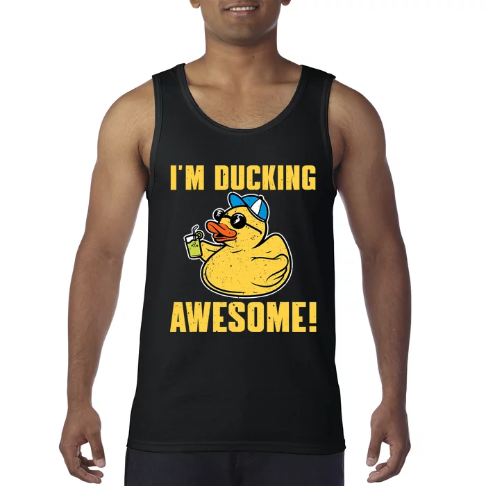 Funny Rubber Ducky Saying Im Ducking Awesome Duckie Tank Top