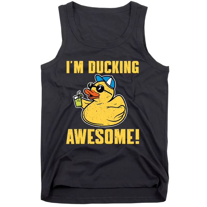 Funny Rubber Ducky Saying Im Ducking Awesome Duckie Tank Top