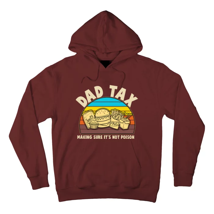 Funny Retro Dad Tax Making Sure Its Not Poison Hoodie