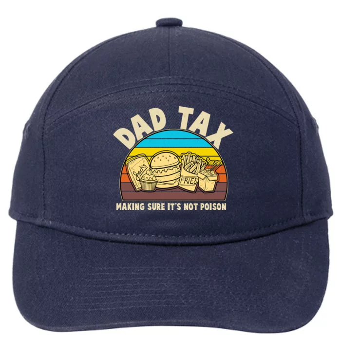 Funny Retro Dad Tax Making Sure Its Not Poison 7-Panel Snapback Hat