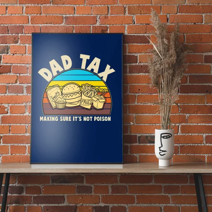 Funny Retro Dad Tax Making Sure Its Not Poison Poster