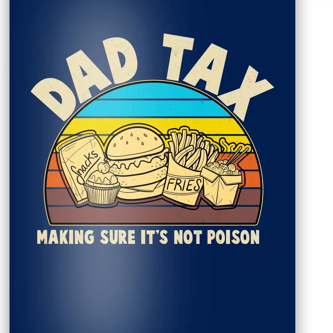 Funny Retro Dad Tax Making Sure Its Not Poison Poster