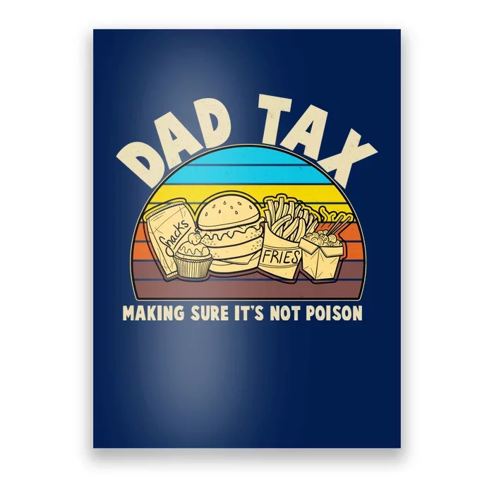 Funny Retro Dad Tax Making Sure Its Not Poison Poster