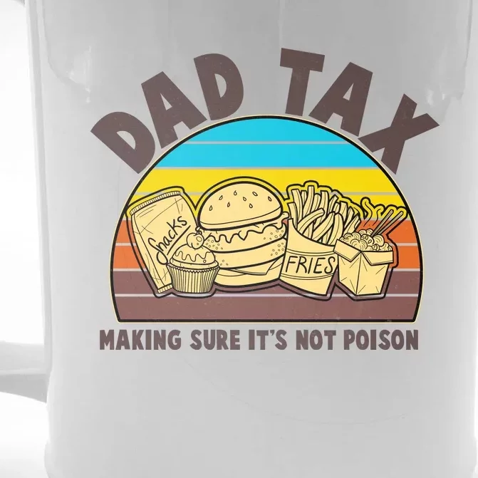 Funny Retro Dad Tax Making Sure Its Not Poison Front & Back Beer Stein