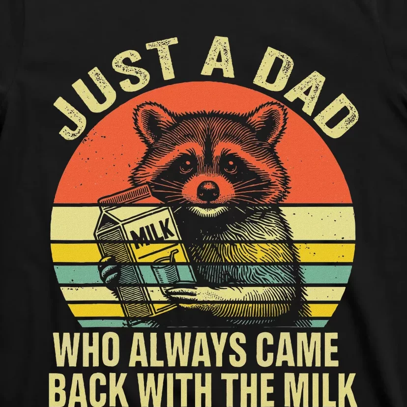 Funny Raccoon Dad Always Came Back T-Shirt