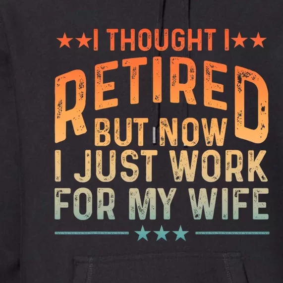 Funny Retired Design Retired Retiree Retirement Premium Hoodie