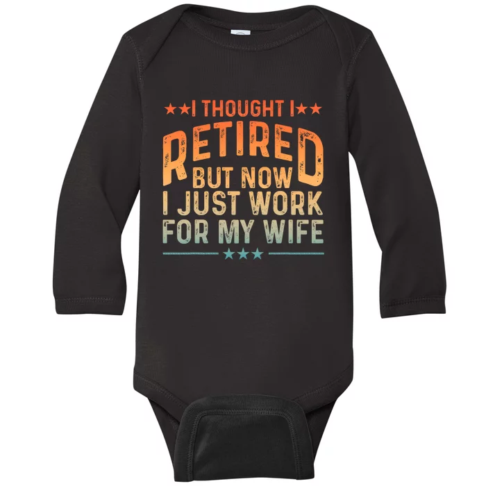 Funny Retired Design Retired Retiree Retirement Baby Long Sleeve Bodysuit