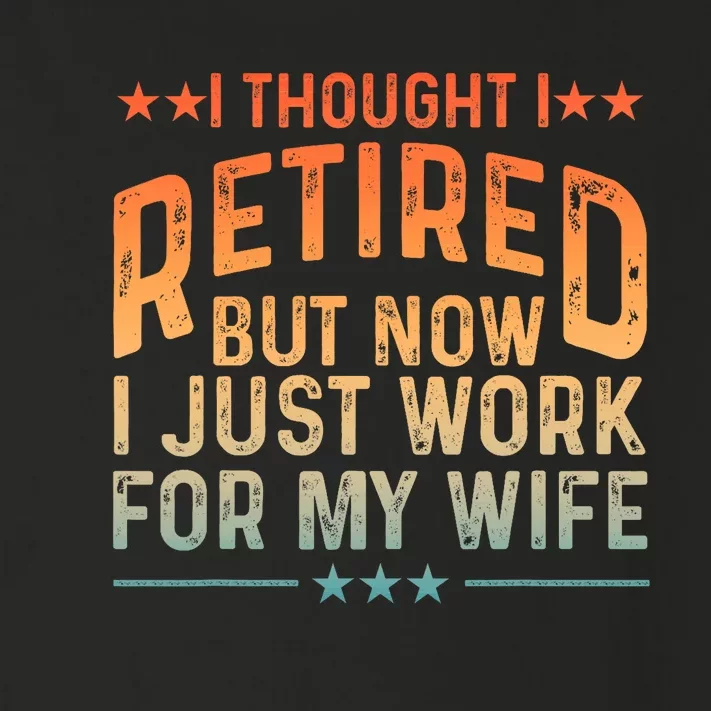 Funny Retired Design Retired Retiree Retirement Toddler Long Sleeve Shirt