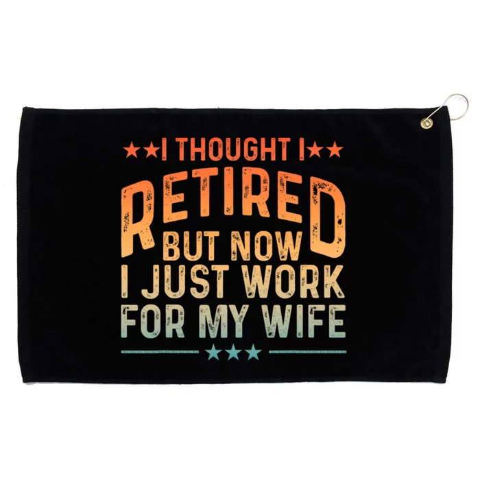 Funny Retired Design Retired Retiree Retirement Grommeted Golf Towel