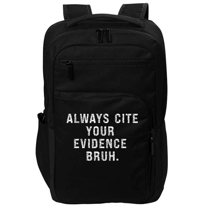 Funny Retro English Teacher Always Cite Your Evidence Bruh Impact Tech Backpack