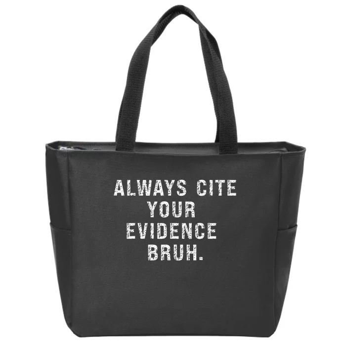 Funny Retro English Teacher Always Cite Your Evidence Bruh Zip Tote Bag